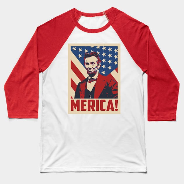 Abraham Lincoln Merica 4th Of July Baseball T-Shirt by mia_me